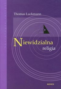 Niewidzialna religia - Luckmann Thomas - książka