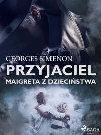 Komisarz Maigret. Przyjaciel Maigreta z dzieciństwa - Simenon Georges - ebook