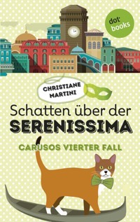 Schatten über der Serenissima - Carusos vierter Fall - Christiane Martini - ebook