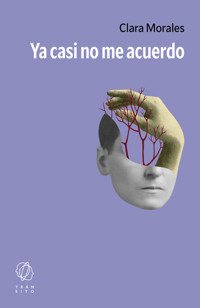 Ya casi no me acuerdo - Clara Morales - ebook