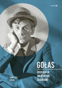 Gołas. Biografia własnymi słowami - Gołas Agnieszka - ebook