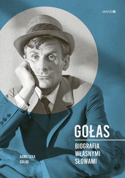 Okładka książki Gołas. Biografia własnymi słowami