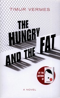 The Hungry and the Fat - Timur Vermes - książka