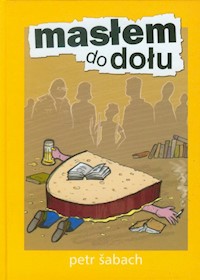 Masłem do dołu - Šabach Petr - ebook + książka