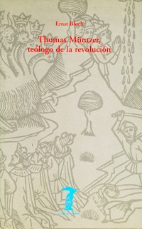Thomas Müntzer, teólogo de la revolución - Ernst Bloch - ebook
