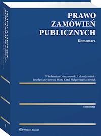 Prawo zamówień publicznych Komentarz - Dzierżanowski Włodzimierz, Jaźwiński Łukasz, Jerzykowski Jarosław, Kittel Marta, Stachowiak Małgorzata - książka