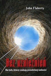 Bez uzależnień - Flaherty John - książka