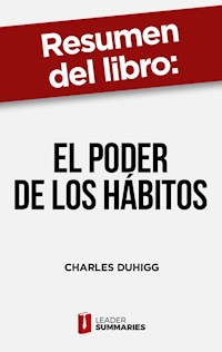 Resumen del libro "El poder de los hábitos" de Charles Duhigg - Leader Summaries - ebook