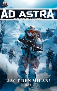 Ad Astra – Chet Morrows Weg zu den Sternen, Neue Abenteuer 05: Jagt den Milan! - Thomas T. C. Franke - ebook