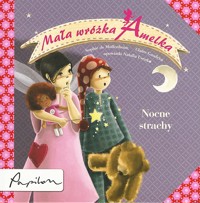 Mała Wróżka Amelka. Nocne Strachy - Claire Gaudriot, Sophie de Mullenheim - ebook