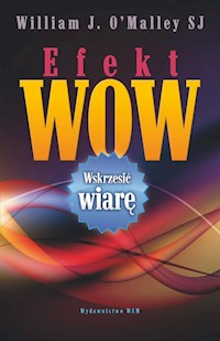 Efekt Wow - William J. O' Malley SJ - ebook