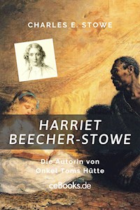 Harriet Beecher Stowe - Charles E. Stowe - ebook