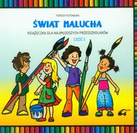 Świat malucha część 2 Książeczka dla najmłodszych przedszkolaków - Fiutowska Teresa - książka