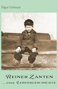 Reiner Zanten ... eine Lebensgeschichte - Edgar Dahmen - ebook