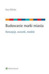Budowanie marki miasta - Ewa Glińska - książka