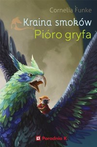 Pióro gryfa. Kraina smoków. Tom 2 - Cornelia Funke - książka