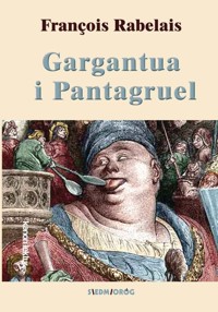 Gargantua i Pantagruel - François Rabelais - ebook + książka