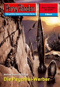 Perry Rhodan 2332: Die Psychial-Werber - Michael Marcus Thurner - ebook