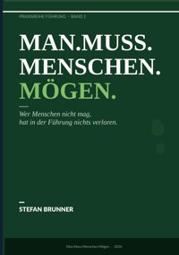 Man.Muss.Menschen.Mögen. - Stefan Brunner - ebook