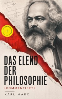 Das Elend der Philosophie (Kommentiert) - Marx Karl - ebook