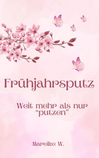 Frühjahrsputz - Mareike W. - ebook