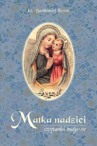 Matka nadziei Czytanki majowe - Krzos Bartłomiej - książka