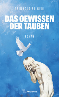 Das Gewissen der Tauben - Reinhold Bilgeri - ebook