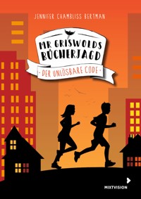 Mr Griswolds Bücherjagd - Der unlösbare Code - Jennifer Chambliss Bertman - ebook