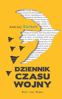 Dziennik czasu wojny - Andrij Kurkow - ebook + książka