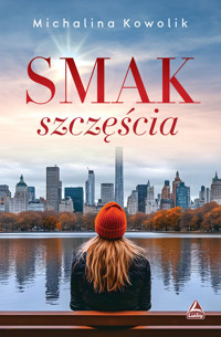 Smak szczęścia - Kowolik Michalina - ebook