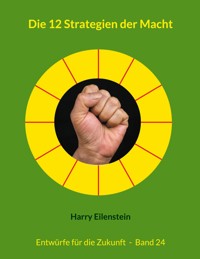 Die 12 Strategien der Macht - Harry Eilenstein - ebook