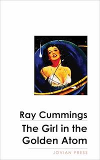 The Girl in the Golden Atom - Ray Cummings - ebook