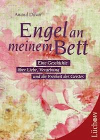 Engel an meinem Bett - Anand Dilvar - ebook