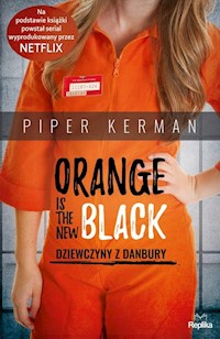 Orange Is the New Black - Piper Kerman - książka