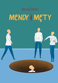 Mendy i męty - Henryk Palarz - książka