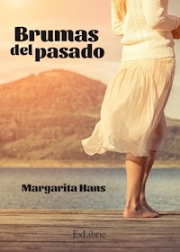 Brumas del pasado - Margarita Hans Palmero - ebook