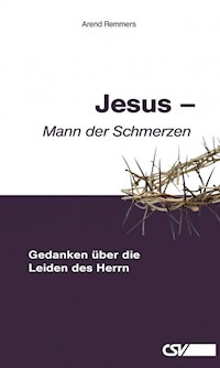Jesus – Mann der Schmerzen - Arend Remmers - ebook