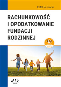 Rachunkowość i opodatkowanie fundacji rodzinnej (z suplementem elektronicznym) - Rafał Nawrocki - książka