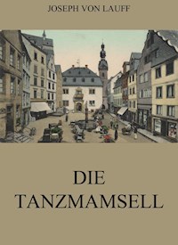 Die Tanzmamsell - Joseph von Lauff - ebook