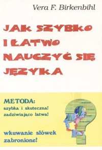 Jak szybko i łatwo nauczyć się języka - Vera F. Birkenbihl - książka