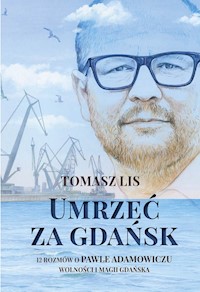 Umrzeć za Gdańsk - Tomasz Lis - książka