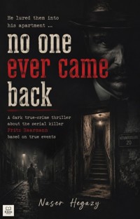 He lured them into his apartment … no one ever came back - Naser Hegazy - ebook