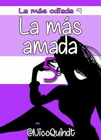 La más amada 5 - Nico Quindt - ebook