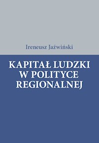 Kapitał ludzki w polityce regionalnej - Jaźwiński Ireneusz - książka