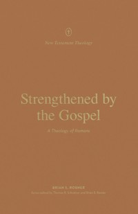 Strengthened by the Gospel - Brian S. Rosner - ebook
