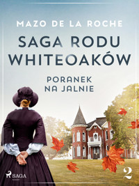 Saga rodu Whiteoaków 2 - Poranek na Jalnie - Mazo de la Roche - ebook + audiobook