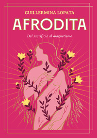 Afrodita - Guillermina Lopata - ebook