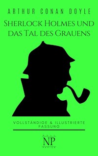 Sherlock Holmes und das Tal des Grauens - Arthur Conan Doyle - ebook