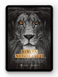 Biblia Negocjacji Techniki Negocjacji i Wywierania Wpływu, Przygotowanie Błędy Targowanie - Paweł Gołembiewski - ebook