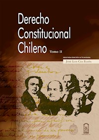 Derecho Constitucional chileno. Tomo II - José Luis Cea Egaña - ebook